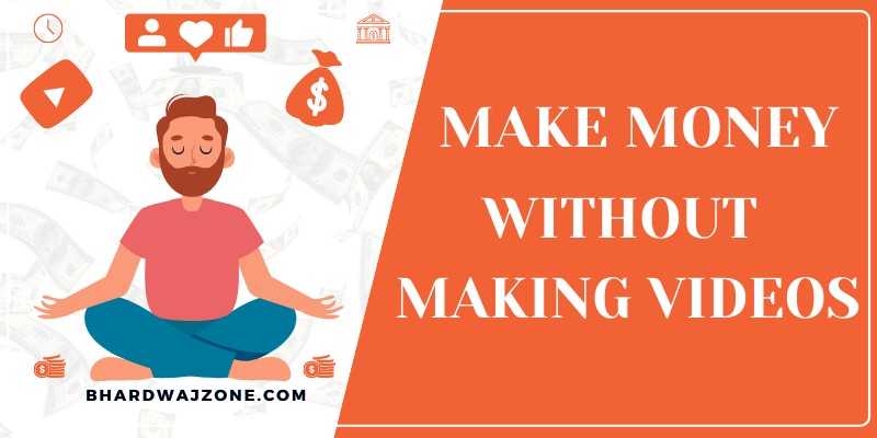 How To Make Money On Youtube Without Making Videos