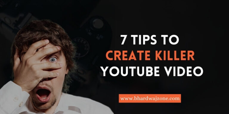 7 Tips To Create Stunning and Killer Youtube Videos – 2023