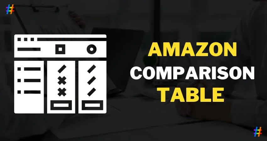 How To Increase Affiliate sales with Amazon comparison Tables 2022